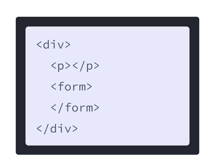HTML markup with purple background and a div with two child tags: p and form.